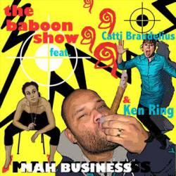 The Baboon Show : Mah Business